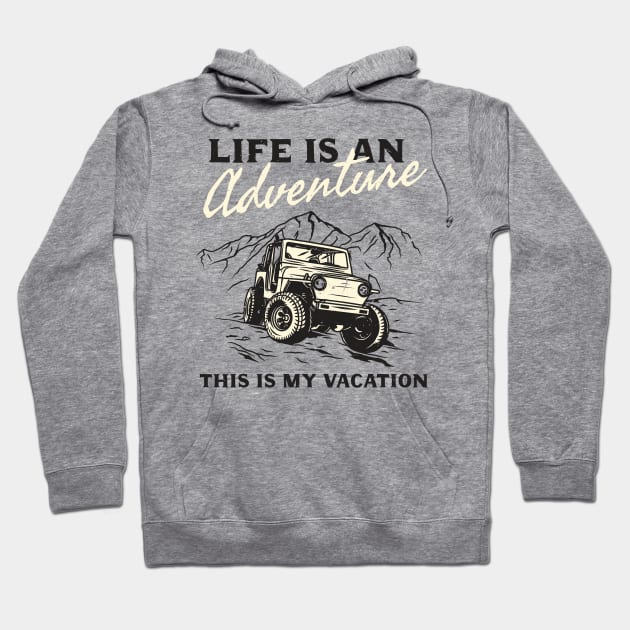 Life Is An Adventure Hoodie by funkymonkeytees